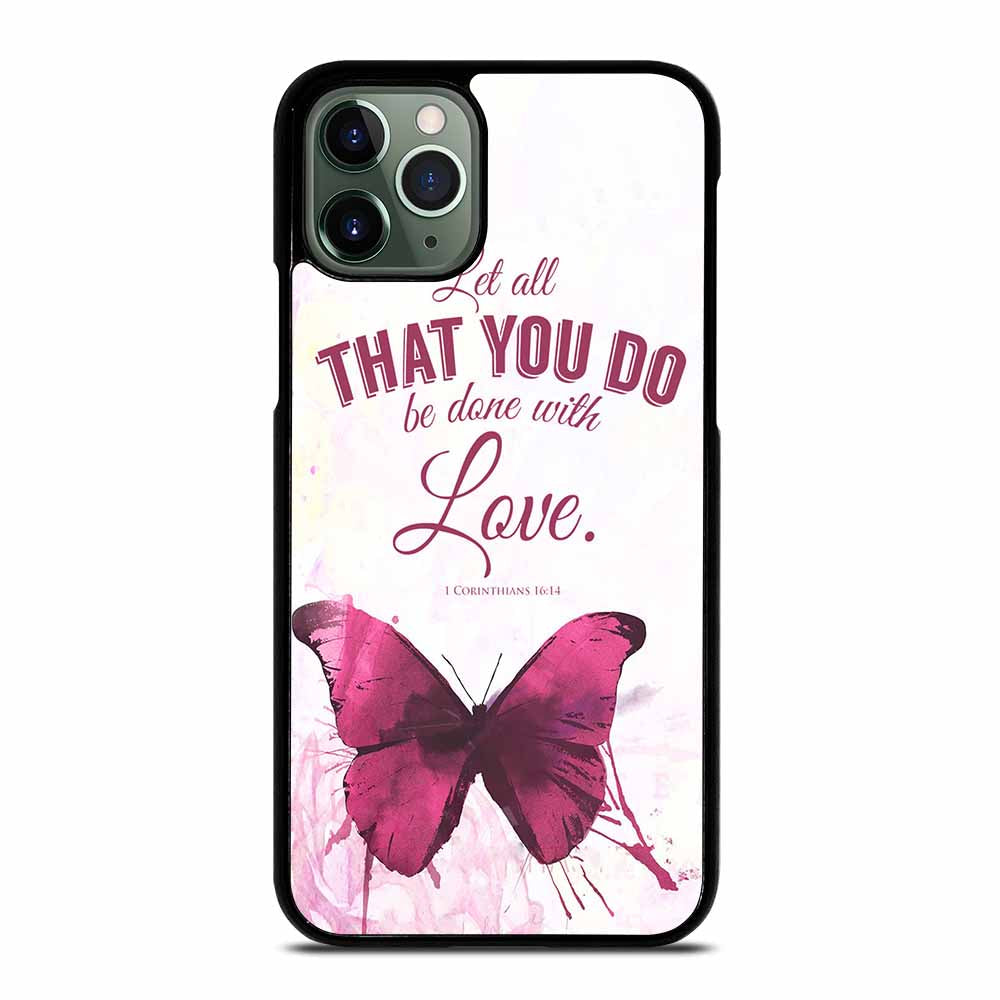 BUTTERFLY LOVE BIBLE VERSE iPhone 11 Pro Max Case