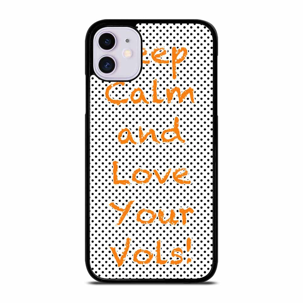 KEEP CALM AND LOVE YOUR VOLS iPhone 11 Case