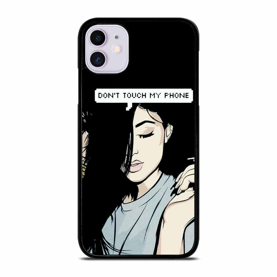 KYLIE JENNER DONT TOUCH MY PHONE iPhone 11 Case