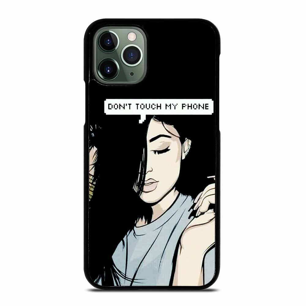 KYLIE JENNER DONT TOUCH MY PHONE iPhone 11 Pro Max Case